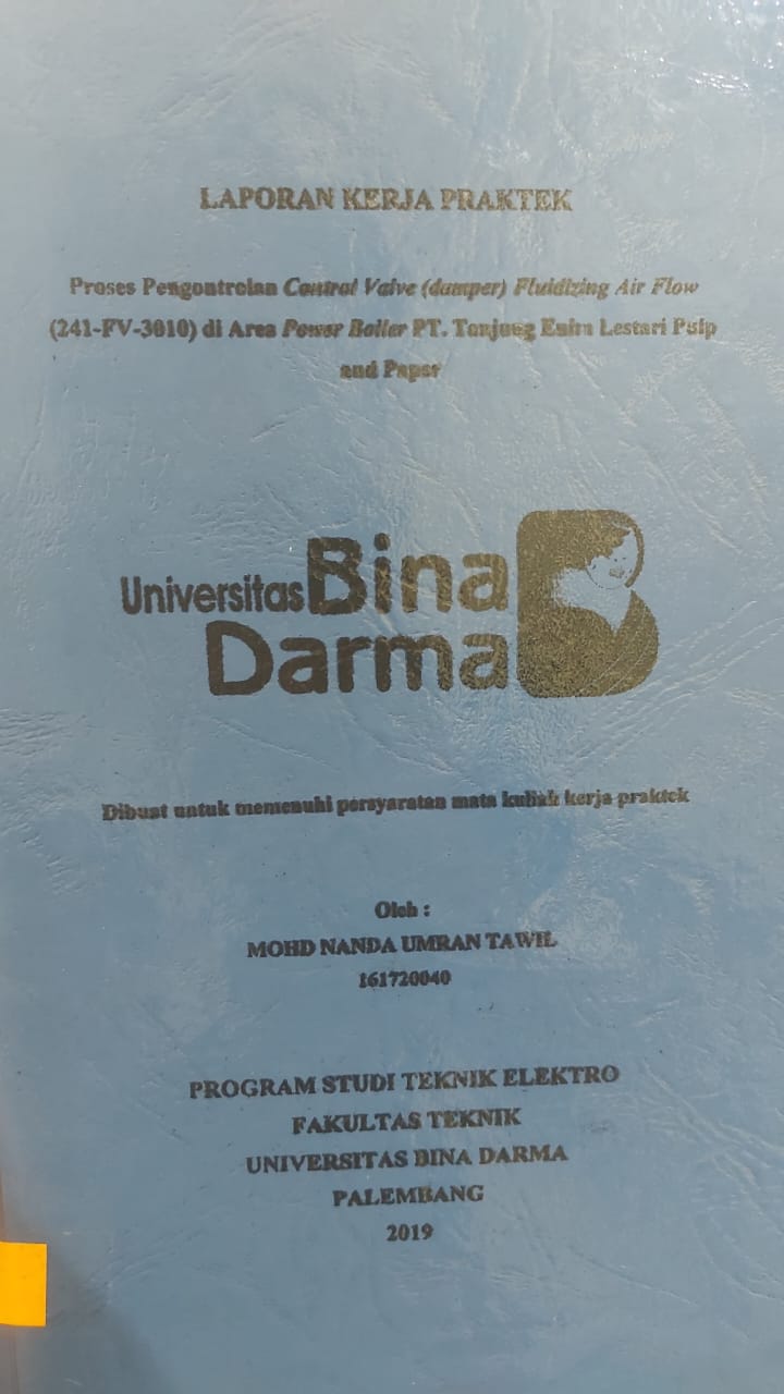 Cover PROSES PENGONTROLAN CONTOL VALVE (DAMPER) FLUIDIZING AIR FLOW (241-FV-310) DI AREA POWER BOILER PT. TANJUNG ENIM LESTARI PULP AND PAPER / MOHD NANDA UMRAN TAWIL