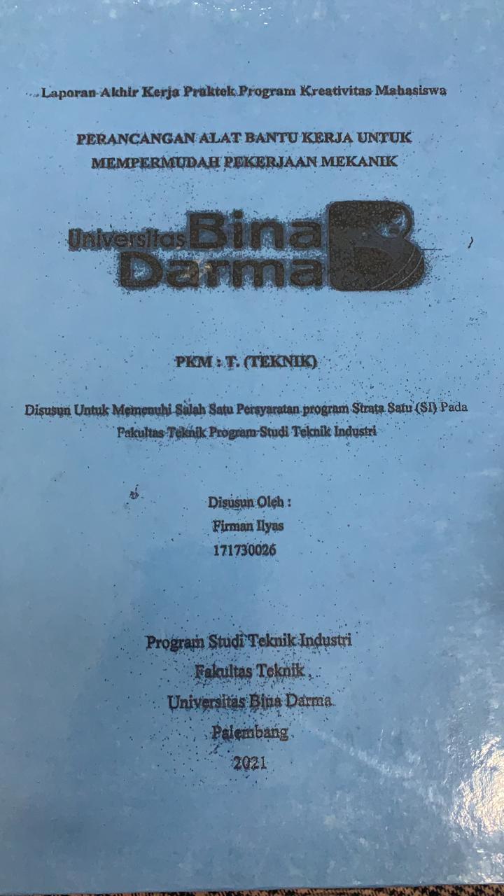 Cover PERANCANGAN ALAT BANTU KERJA UNTUK MEMPERMUDAH PEKERJAAN MEKANIK / FIRMAN ILYAS
