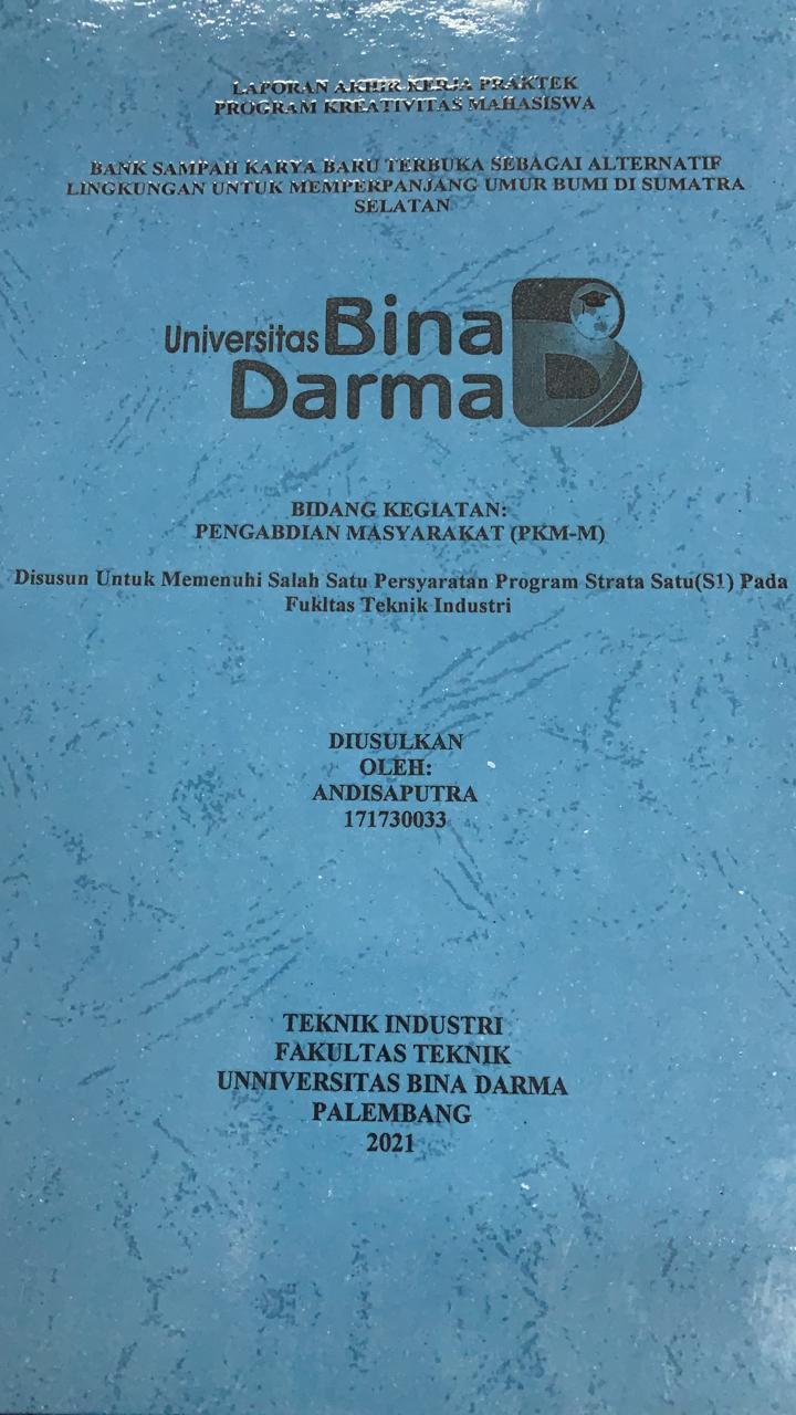 Cover BANK SAMPAH KARYA BARU TERBUKA SEBAGAI ALTERNATIF LENGKUNGAN UNTUK MEMPERPANJANG UMUR BUMI DI SUMATERA SELATAN / ANDISAPUTRA