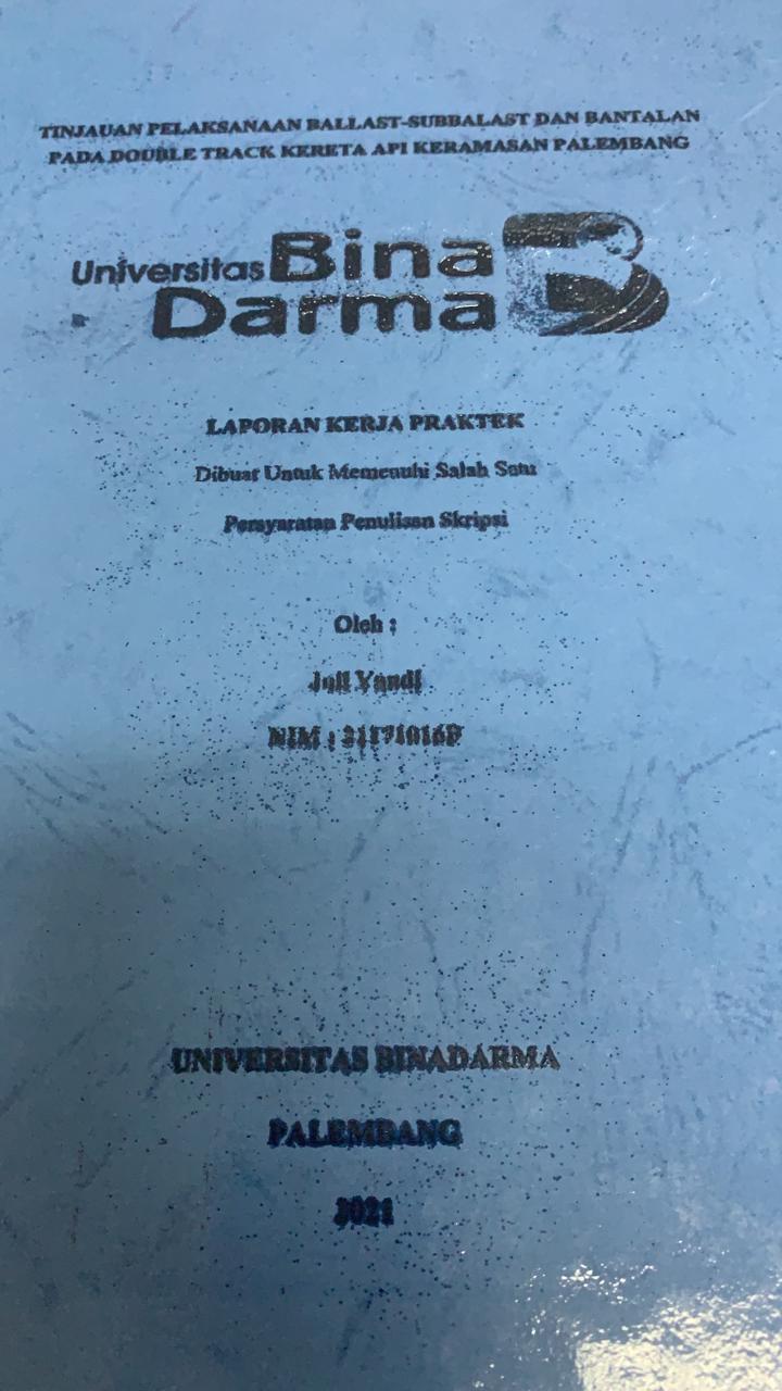 Cover TINJAUAN PELAKSANAAN BALLAST SUBBALAST DAN BANTALAN PADA BOUBLE / JULI YANDI