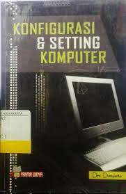 Cover KONFIGURASI & SETTING KOMPUTER / Daryanto