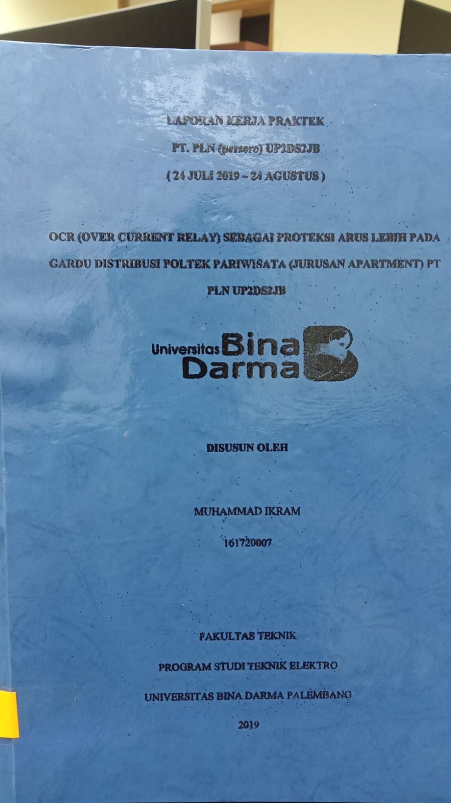 Cover OCR (OVER CURRENT RELAY) SEBAGAI PROTEKSI ARUS LEBIH PADA GARDU DISTRIBUSI POLTEK PARIWISATA (JURUSAN APARTEMEN) PT. PLN UP2DS2JB / MUHAMMAD IKRAM