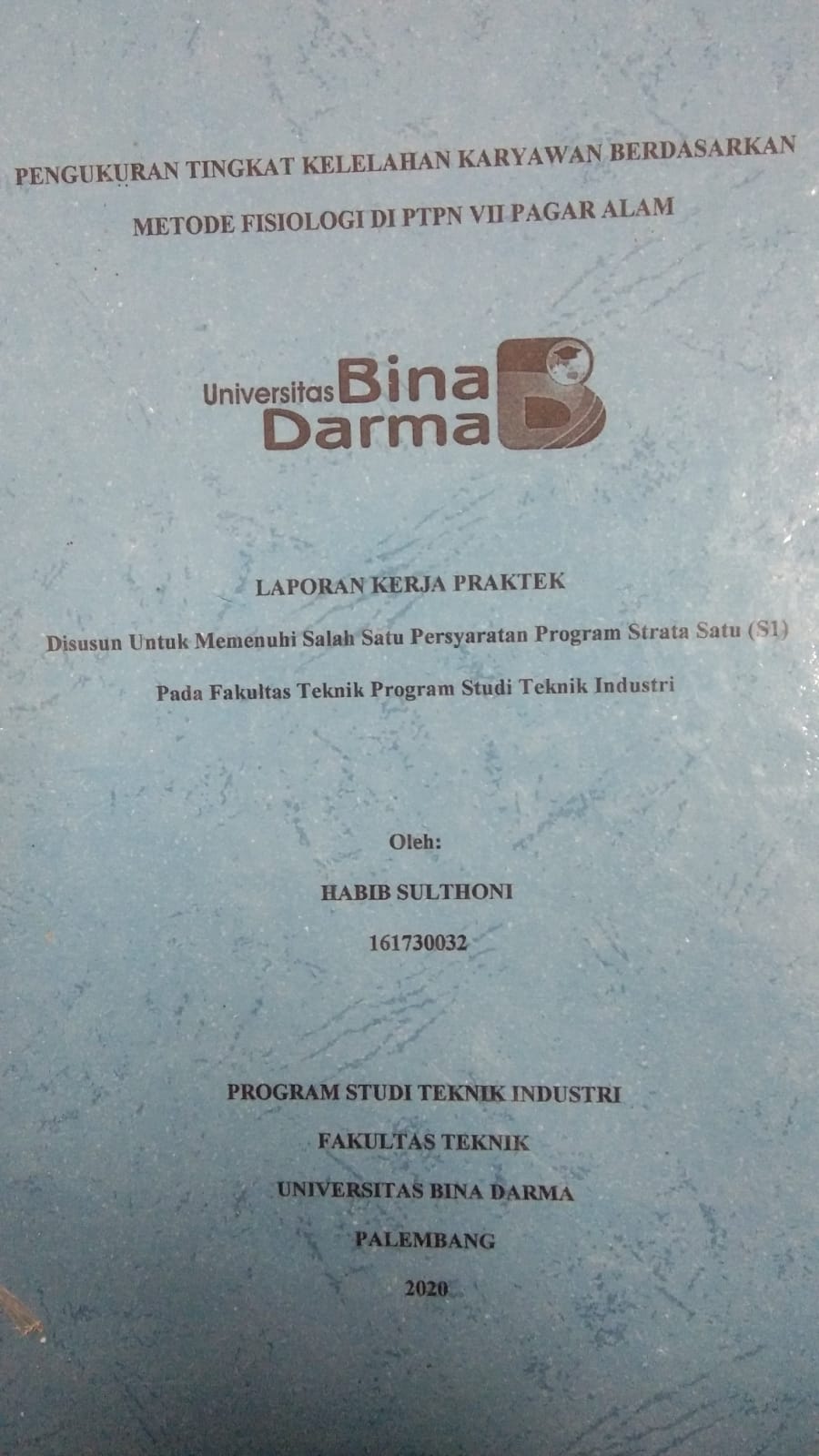 Cover PENGUKURAN TINGKAT KELELAHAN KARYAWAN BERDASARKAN METODE FISIOLOGI DI PTPN VII PAGAR ALAM / HABIB SULTHONI