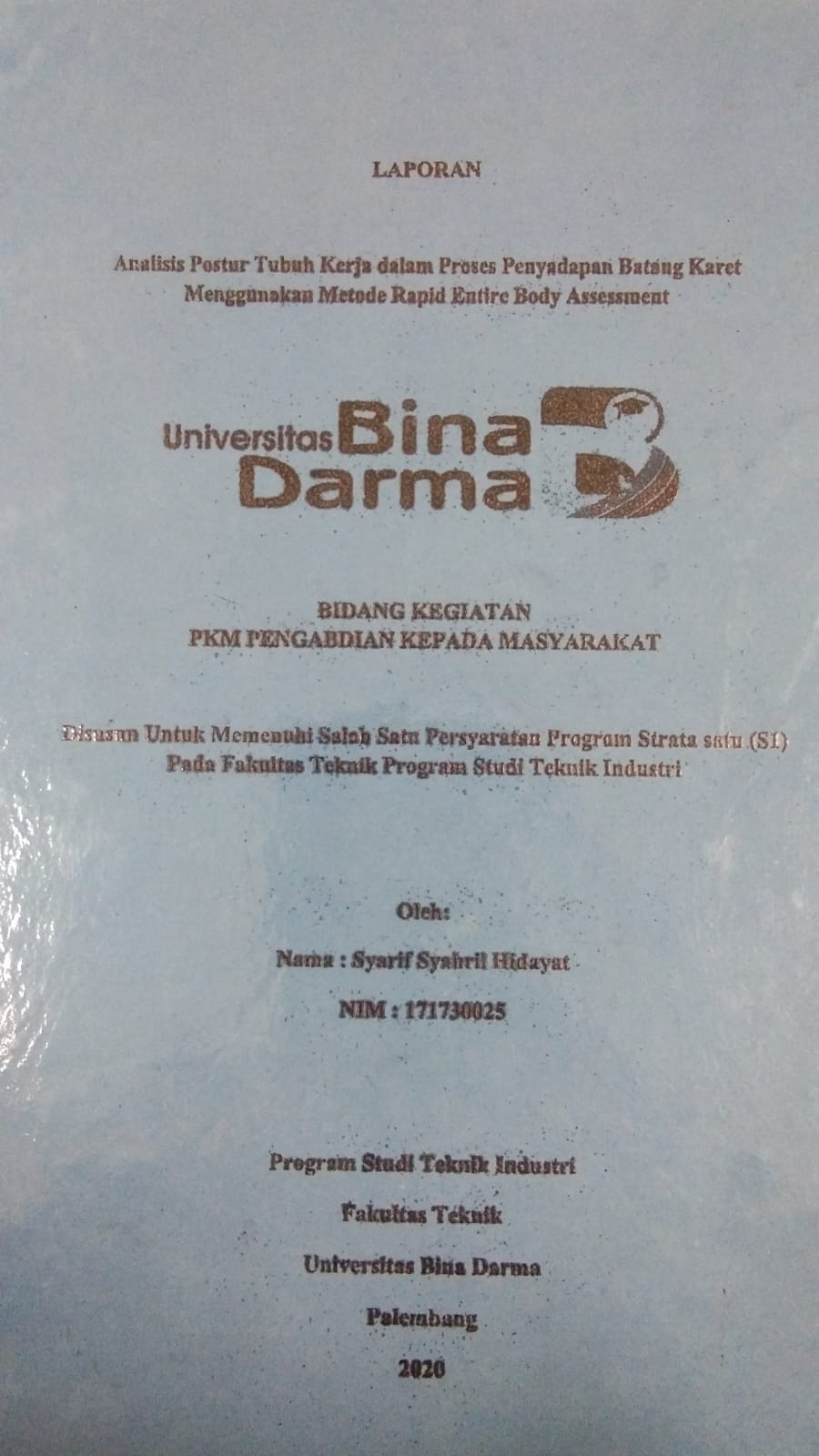Cover ANALISIS POSTUR TUBUH KERJA DALAM PROSES PENYADAPAN BATANG KARET MENGGUNAKAN METODE RAPID ENTIRE BODY ASSESSMENT / SYARIF SYAHRIL HIDAYAT