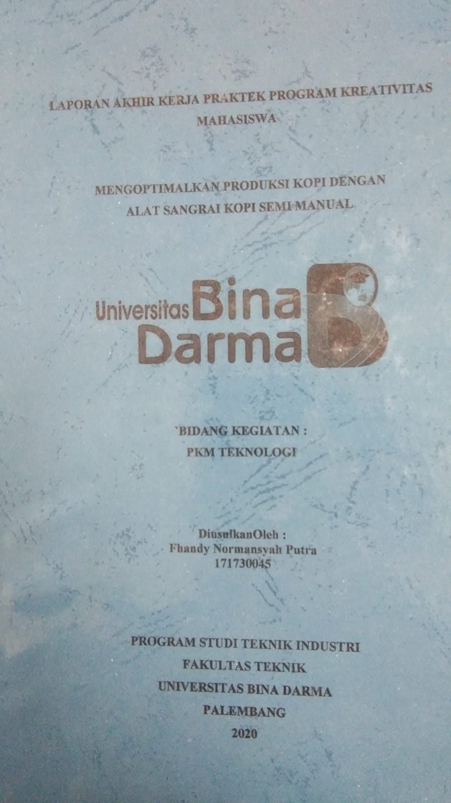 Cover MENGOPTIMALKAN PRODUKSI KOPI DENGAN ALAT SANGRAI KOPI SEMI MANUAL / FHANDY NORMANSYAH PUTRA