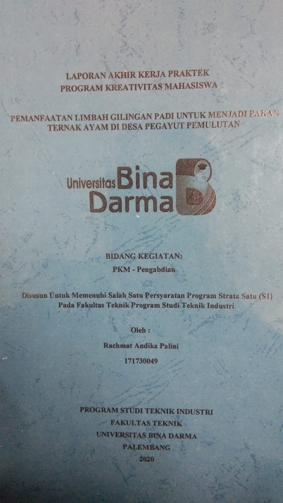 Cover PEMANFAATAN LIMBAH GILINGAN PADI UNTUK MENJADI PAKAN TERNAK AYAM DI DESA PEGAYUT PEMULUTAN / RACHMAT ANDIKA PALINI
