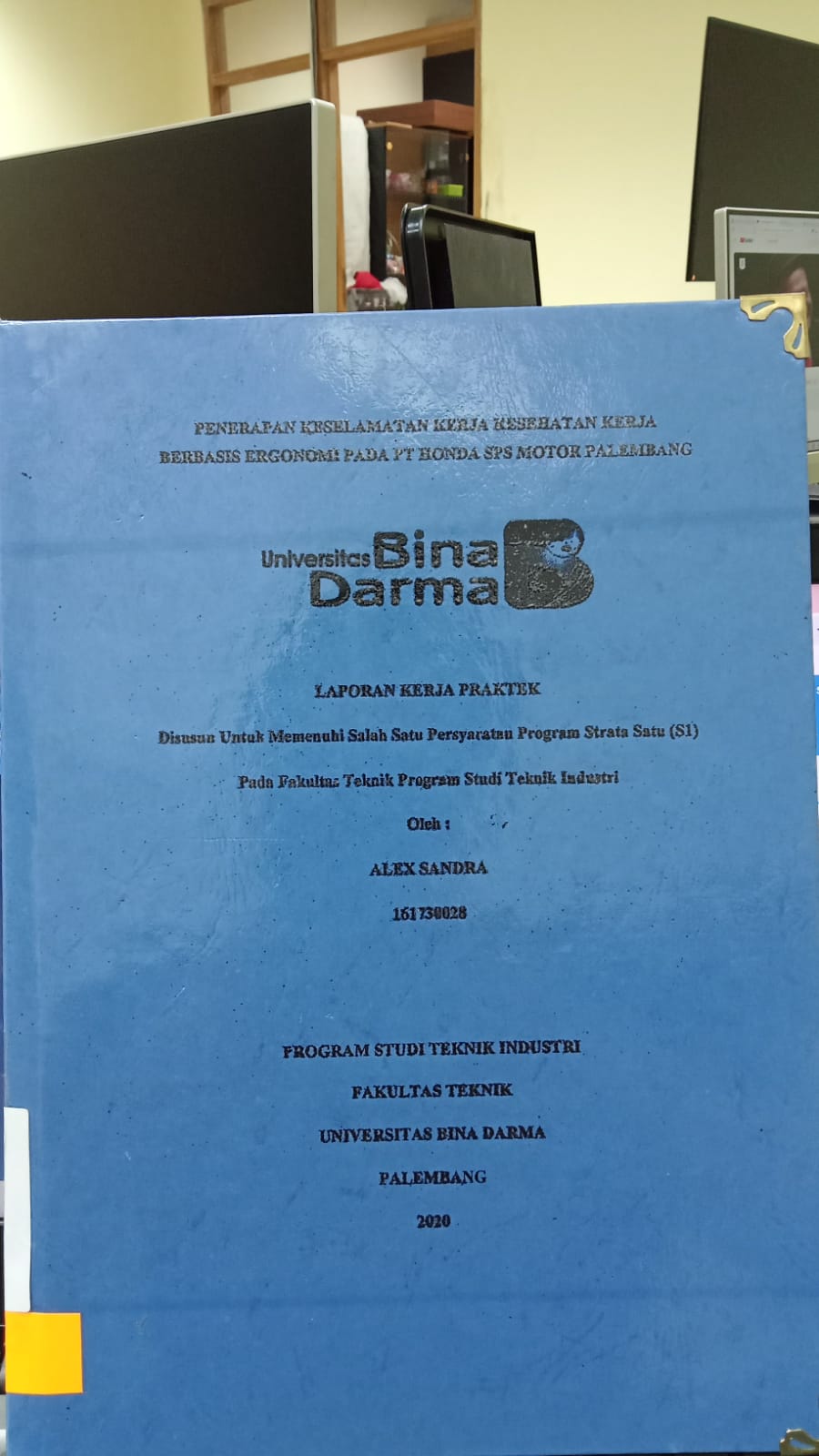Cover PENERAPAN KESELAMATAN KERJA KSEHATAN KERJA BERBASIS ERGONOMI PADA PT HONDA MOTOR PALEMBANG / ALEX SANDRA