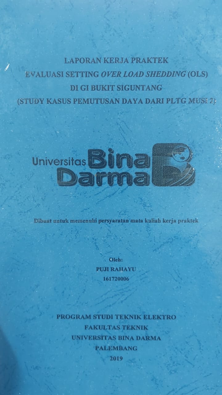 Cover EVALUASI SETTING OVER LOAD SHEDDING (OLS) DI GI BUKIT SIGUNTANG ( STUDI KASUS PEMUTUSAN DAYA DARI PTLG MUSI 2) / PUJI RAHAYU