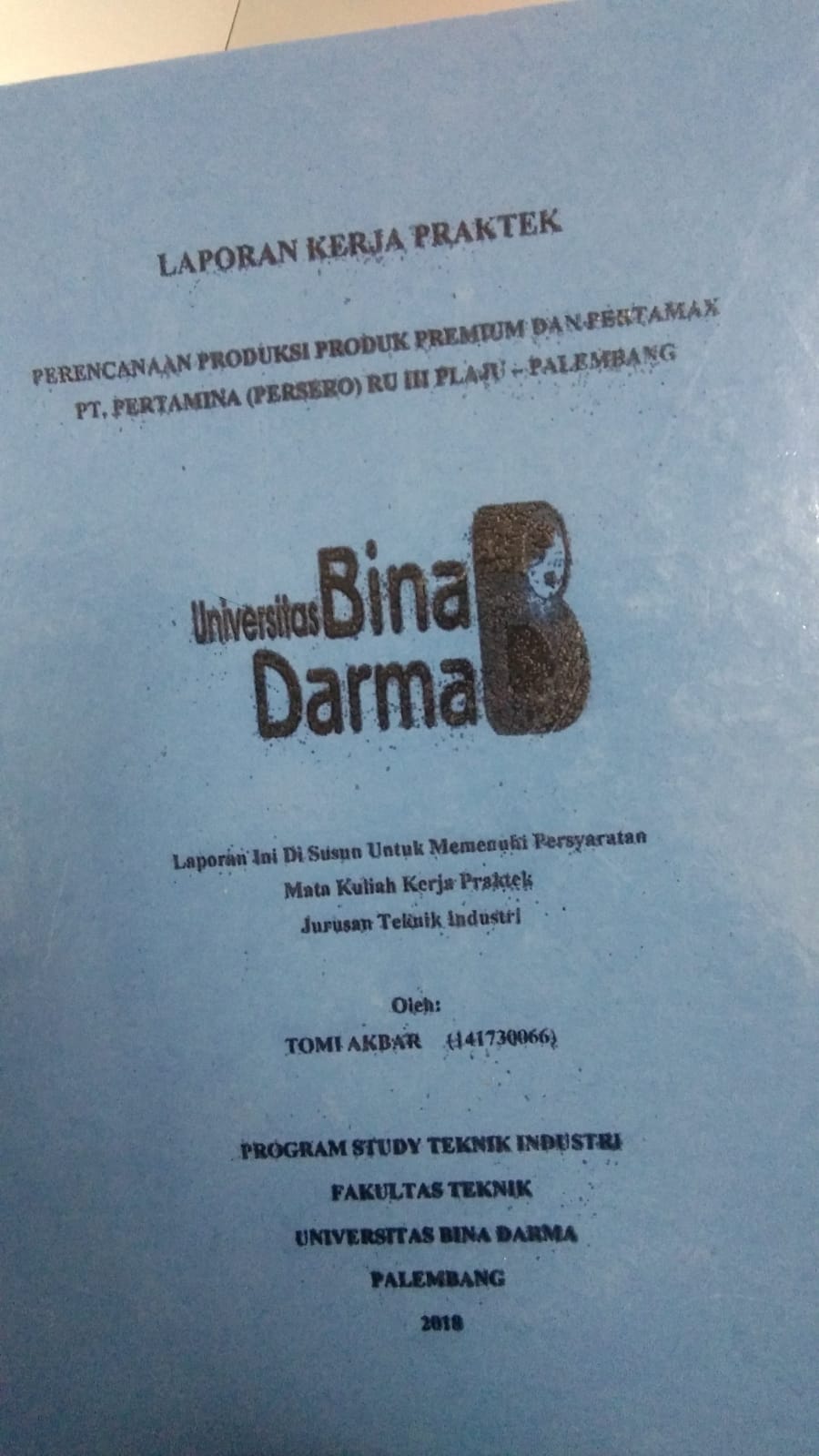 Cover PERENCANAAN PRODUKSI PRODUK PREMIUM DAN PERTAMAX PT. PERTAMINA (PERSERO) RU III PLAJU - PALEMBANG / TOMI AKBAR
