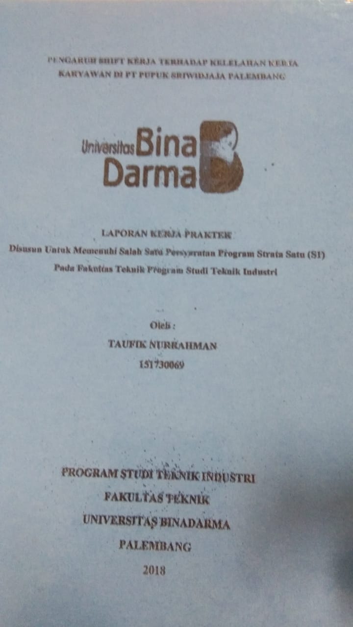 Cover PENGARUH KERJA TERHADAP KELELAHAN KERJA KARYAWAN DI PT PUPUK SRIWIDJAJA PALEMBANG / TAUFIK KURNIAWAN
