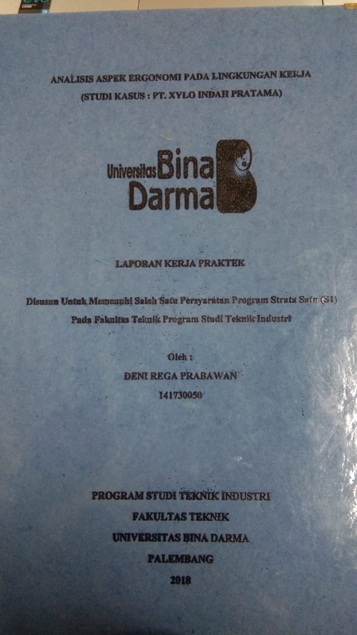 Cover ANALISIS ASPEK ERGONOMI PADA LINGKUNGAN KERJA (STUDI KASUS: PT. XYLO INDAH PRATAMA) / DENI REGA PRABAWAN