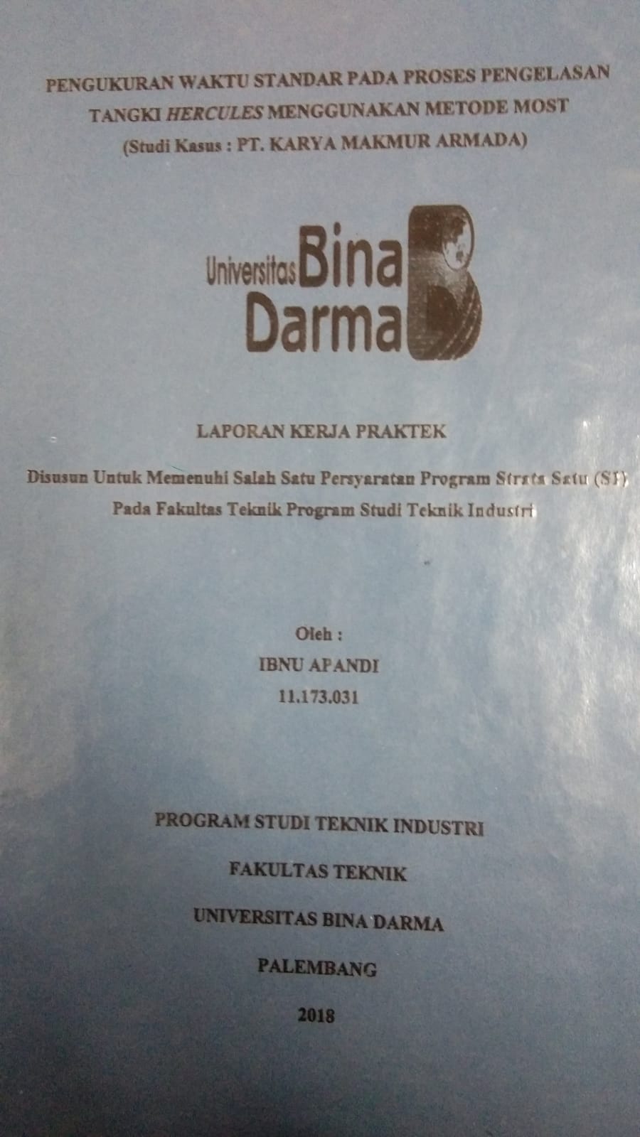 Cover PENGUKURAN WAKTU STANDAR PADA PROSES PENGELASAN TANGKI HERCULES MENGGUNAKAN METODE MOST (STUDI KASUS :  PT. KARYA MAKMUR ARMADA) / IBNU APANDI