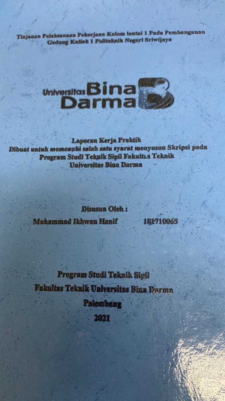 Cover TINJAUAN PELAKSANAAN PEKERJAAN KOLOM LANTAI 1 PADA PEMBANGUNAN GEDUNG KULIAH 1 POLITEKNIK NEGERI SRIWIJAYA / MUHAMMAD IKHWAN HANIF
