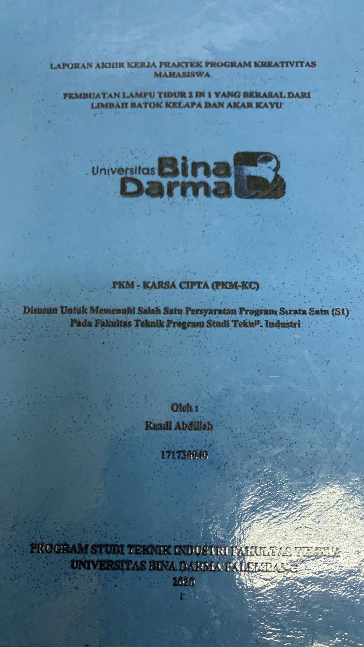 Cover PEMBUATAN LAMPU TIDUR 2 IN 1 YANG BERASAL DARI LIMBAH BATOK KELAPA DAN AKAR KAYU / RENDI ABDILLAH