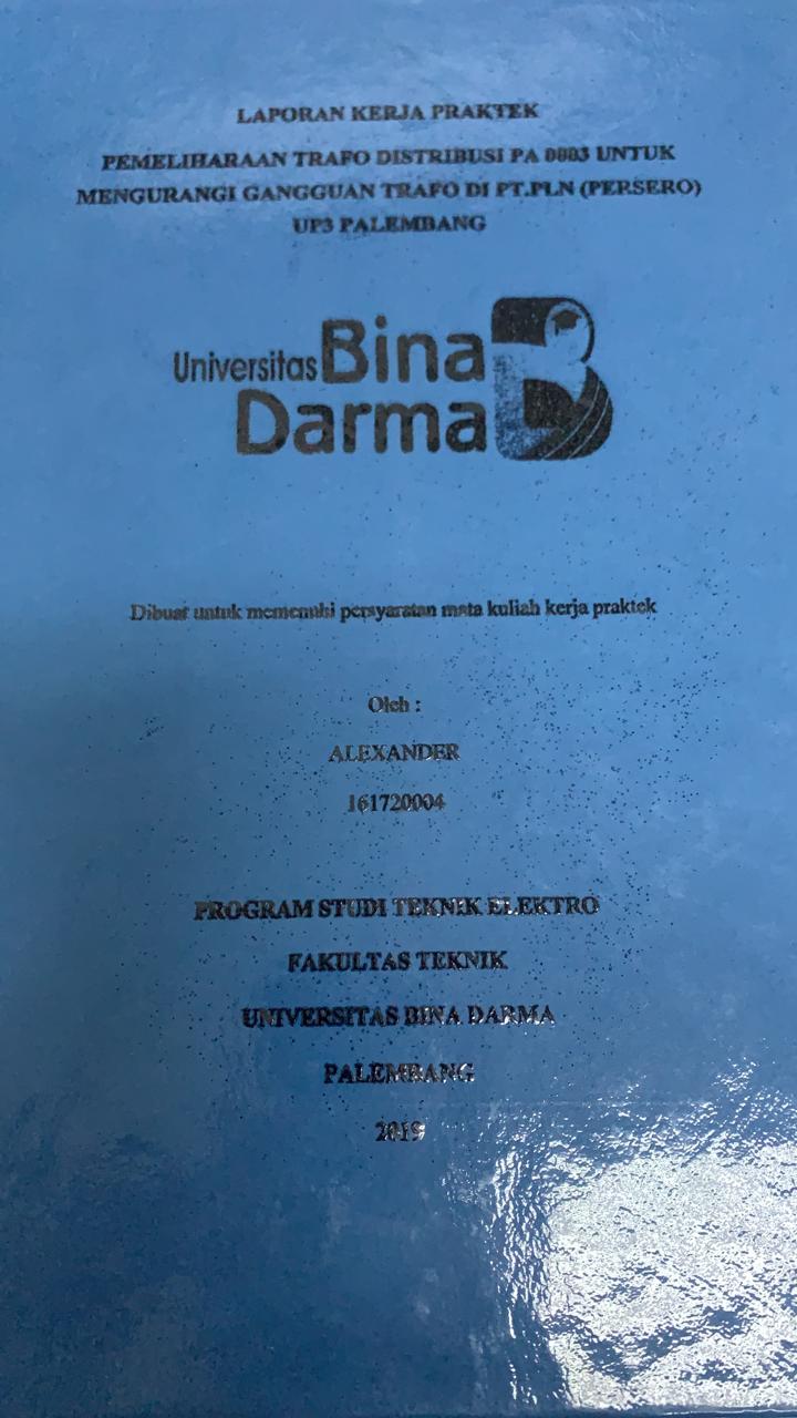 Cover PEMELIHARAAN TRAFO DISTRIBUSI PA 0003 UNTUK MENGURANGI GUNGGUAN TRAFO DI PT.PLN (PERSERO) UP3 PALEMBANG / ALEXANDER