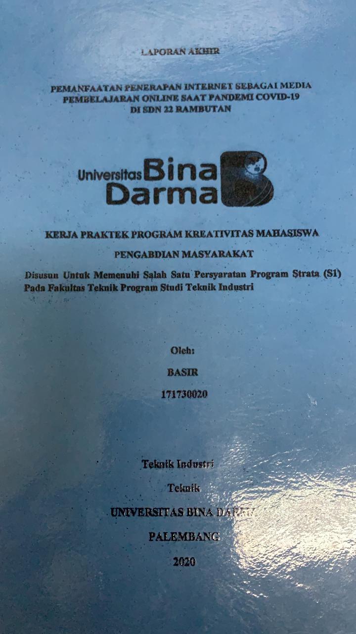 Cover PEMANFAATAN PENERAPAN INTERNET SEBAGAI MEDIA PEMBELAJARAN ONLINE SAAT PANDEMI COVID 19 DI SDN 22 RAMBUTAN / BASIR