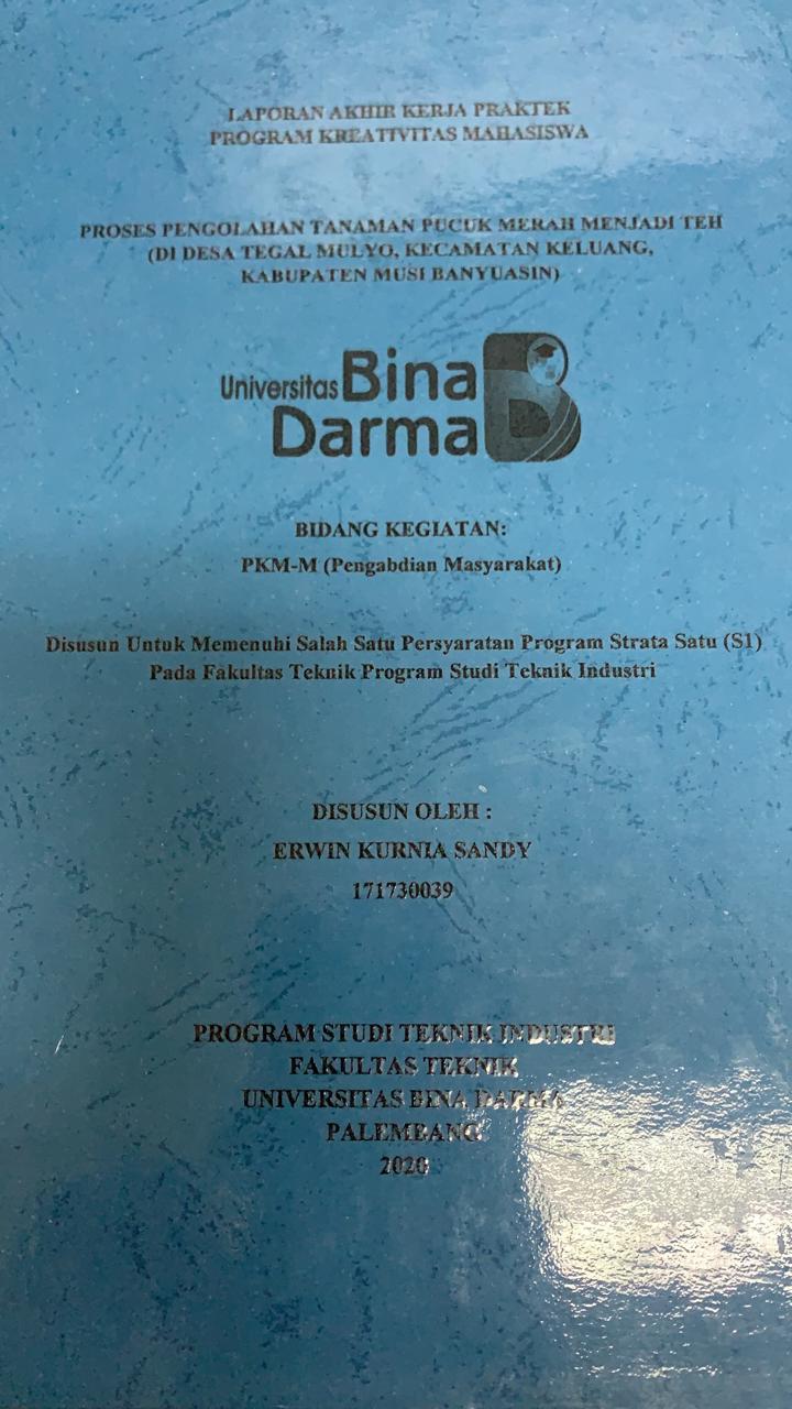 Cover PROSES PENGOLAHAN TANAMAN PUCUK MERAH MENJADI TEH (DI DESA TEGAL MULYO, KECAMATAN KELUANG KABUPATEN MUSI BANYUASIN) / ERWIN KURNIAWAN SANDY