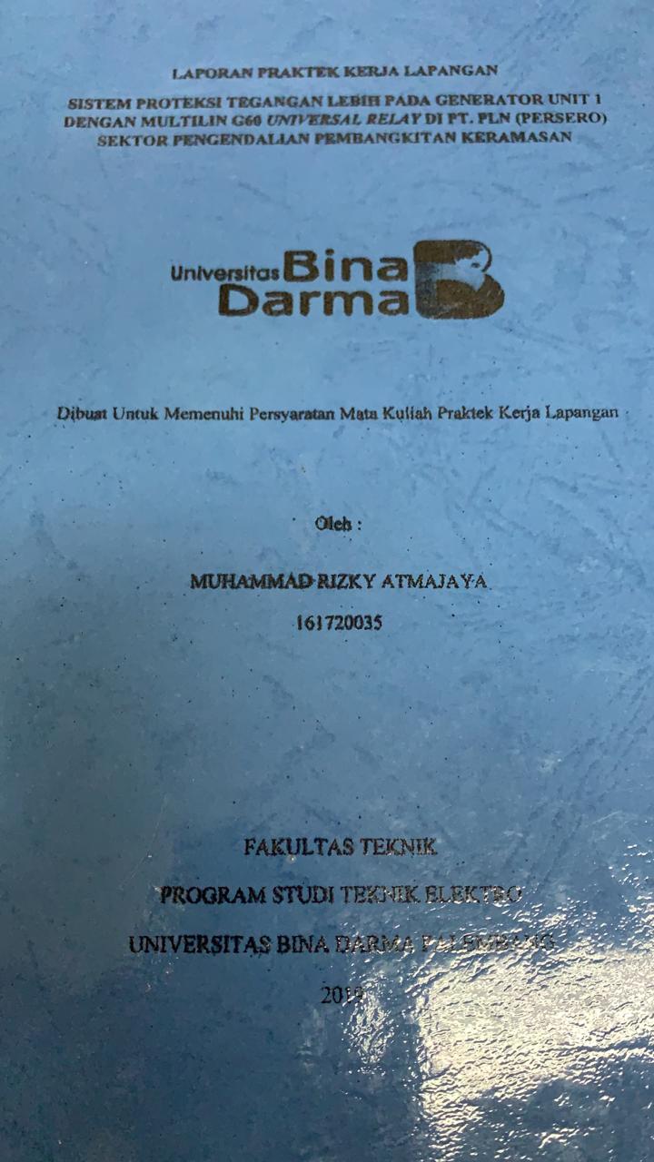 Cover SISTEM PROTEKSI TEGANGAN LEBIH PADA GENERATOR UNIT 1 DENGAN MULTILIN G60 UNIVERSAL RELAY DI PT.PLN (PERSERO) SEKTOR PENGENDALIAN PEMBANGKITAN KERAMASAN / MUHAMMAD RIZKY ATMAJAYA