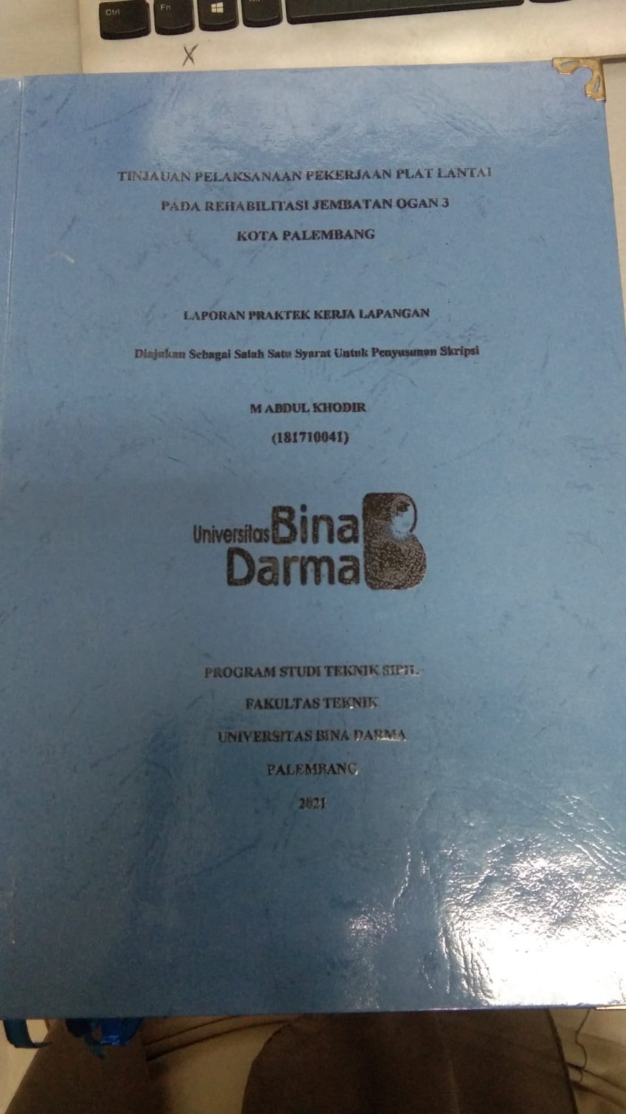Cover TINJAUAN PELAKSANAAN PEKERJAAN PLAT LANTAI PADA REHABILITASI JEMBATAN OGAN 3 KOTA PALEMBANG / M ABDUL KHODIR