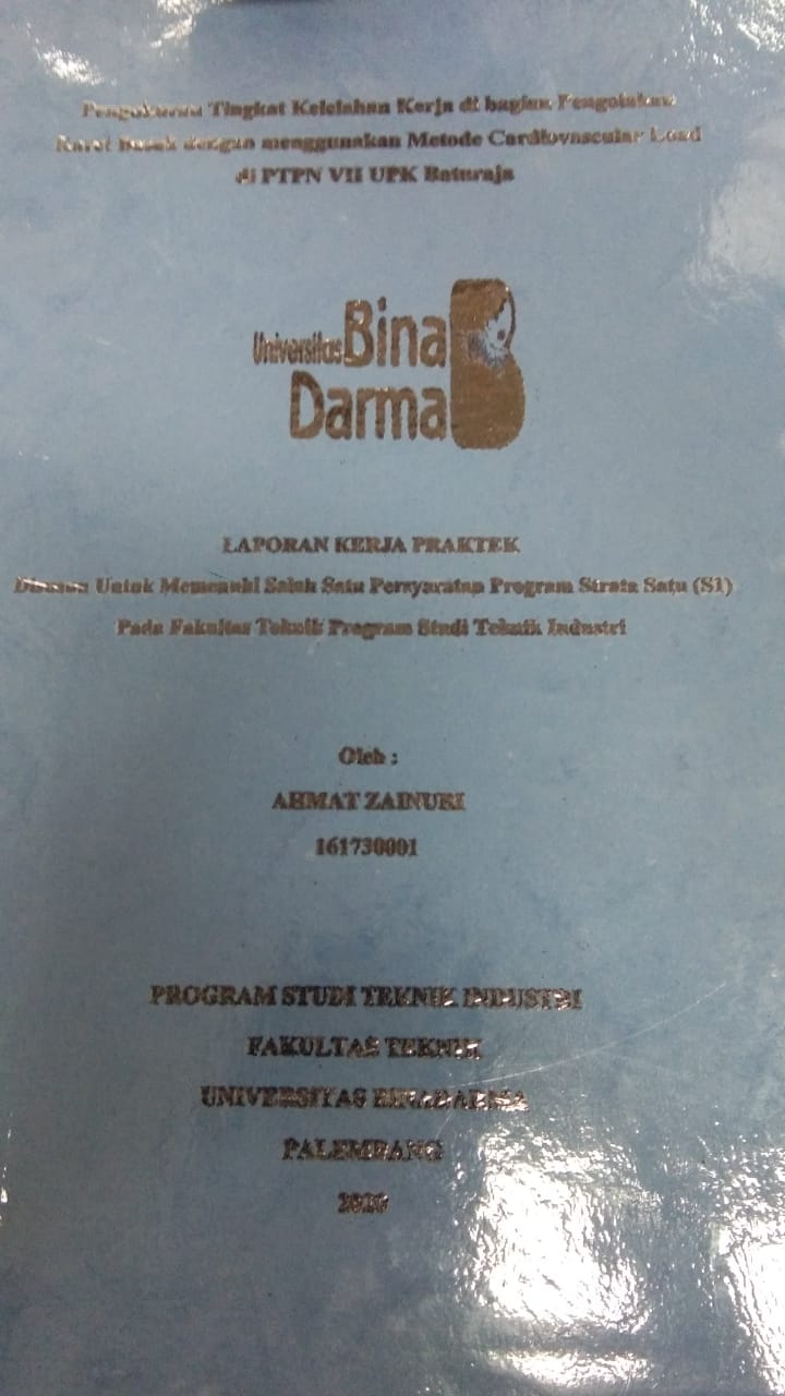 Cover PENGUKURAN TINGKAT KELELAHAN KERJA DI BAGIAN PENGOLAHAN KARET BASAH DENGAN MENGGUNAKAN METODE CARDIOVASCULAR LOAD DI PTPN VII UPK BATURAJA / AHMAT ZAINURI