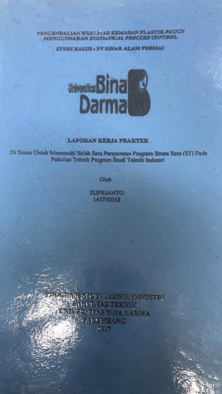 Cover PENGENDALIAN KUALITAS KEMASAN PLASTIK POUCH MENGGUNAKAN STATISTICAL PROCCES CONTROL / SUPRIANTO