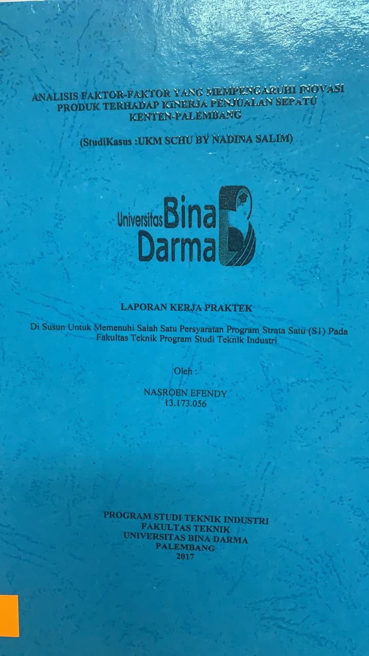 Cover ANALISIS FAKTOR-FAKTOR YANG MEMPENGARUHI INOVASI PRODUK TERHADAP KINERJA PENJUALAN SEPATU KENTEN-PALEMBANG / NASROEN EFENDY