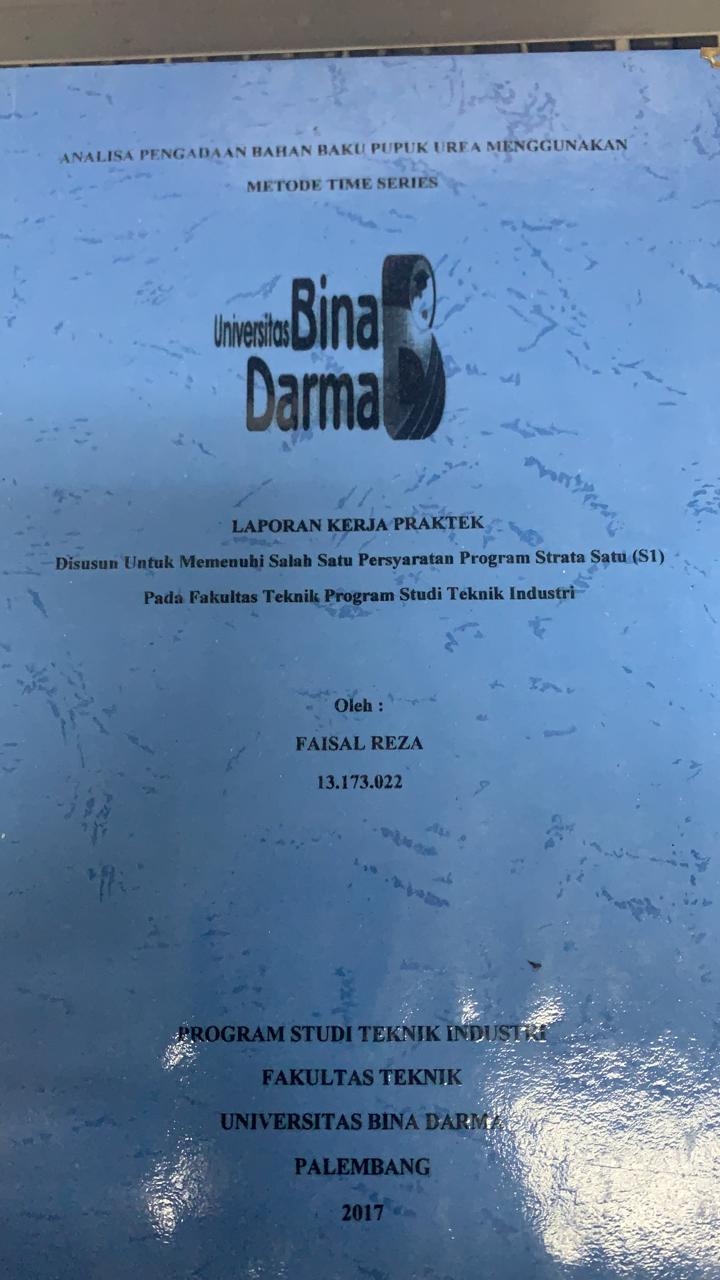 Cover ANALISA PENGADAAN BAHAN BAKU PUPUK UREA MENGGUNAKAN METODE TIME SERIES / FAISAL REZA