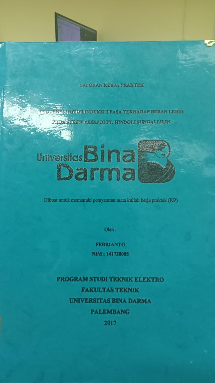 Cover PROTEKSI MOTOR INDUKSI INDUKSI 3 FASA TERHADAP BEBAN LEBIH PADA SCRWE PREEE DI PT. HINDOLI SUNGAI LILIN / FEBRIANTO