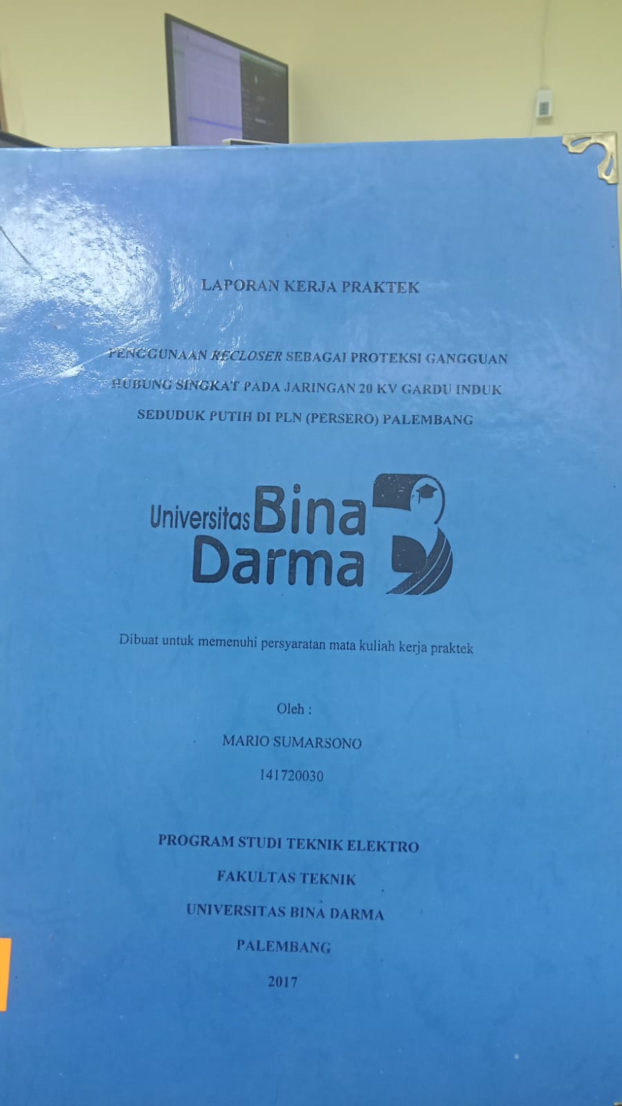 Cover PENGGUNAKAN RECLOSER SEBAGAI PROTEKSI GANGGUAN HUBUNG SINGAKAT PADA JARINGAN 20 KV GARDU INDUK SEDUDUK PUTIH DI PLN (PERSERO) PALEMBANG / MARIO SUMARNO