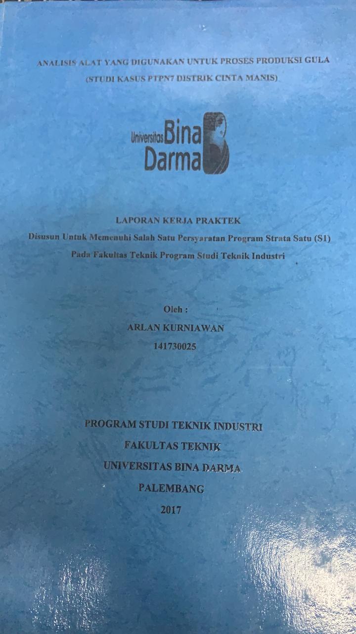 Cover ANALISIS YANG DIGUNAKAN UNTUK PROSES PRODUKSI GULA (STUDI KASUS PTPN 7 DISTRIK CINTA MANIS) / ARLAN KURNIAWAN