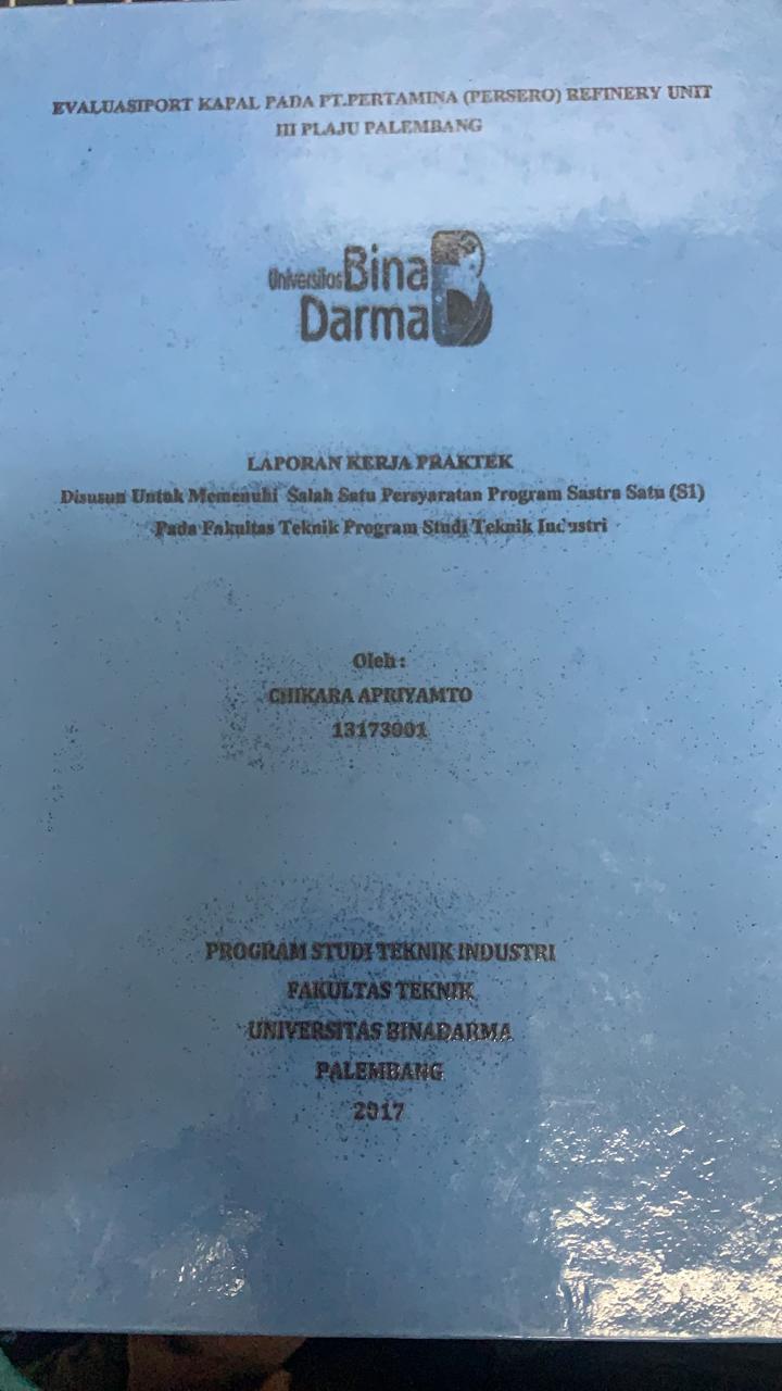 Cover EVALUASIPORT KAPAL PADA PT.PERTAMINA (PERSERO) REFINERY UNIT III PLAJU PALEMBANG / CHIKARA  APRIANTO