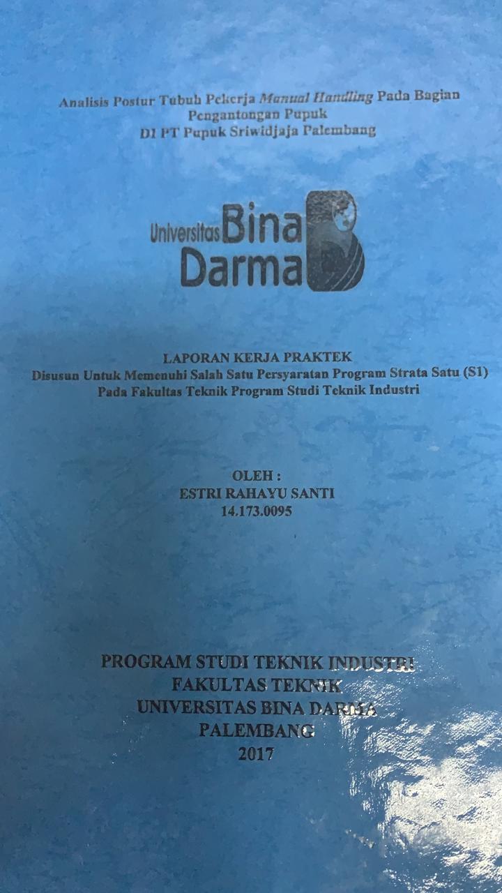 Cover ANALISIS POSTUR TUBUH PEKERJA MANUAL HANDLING PADA BAGIAN PENGANTONGAN PUPUK DI PT PUPUK SRIWIDJAJA PALEMBANG / ESTRI RAHAYU SANTI