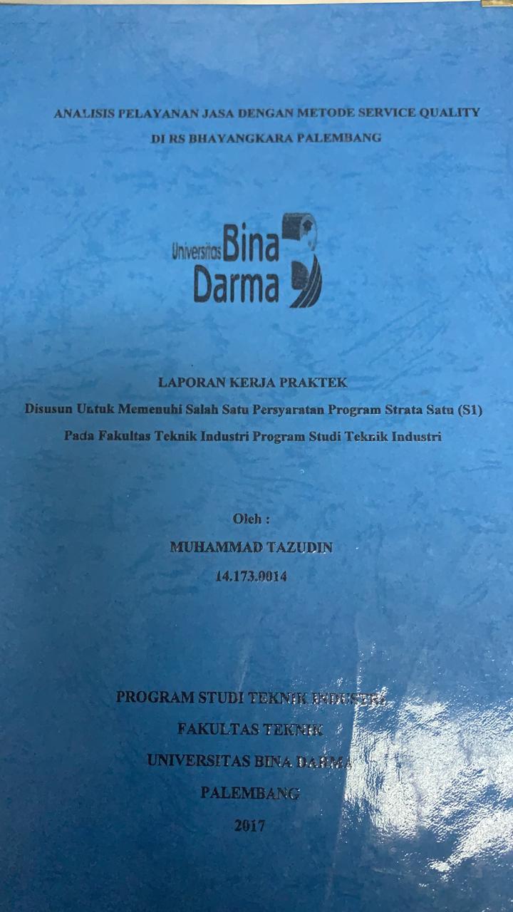 Cover ANALISIS PELAYANAN JASA DENGAN METODE SERVIS QUALITY DI RS BHAYANGKARA PALEMBANG / MUHAMMAD TAZUDIN