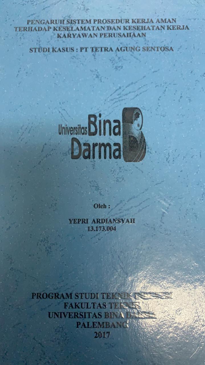 Cover PENGARUH SISTTEM PROSEDUR KERJA AMAN TERHADAP KESELAMATAN DAN KESEHATAN KERJA KARYAWAN PERUSAHAAN / YEPRI ARDIANSYAH