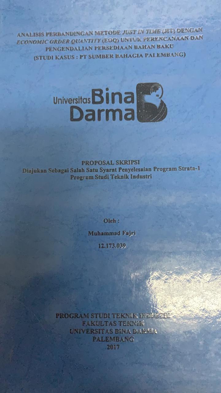 Cover ANALISIS PERBANDINGAN METODE JUST IN TIME (JIT) DENGAN ECONOMI ORDER QUATITY (EQQ) UNTUK PERANCANGAN DAN PENGENDALIAN PERSEDIAAN BAHAN BAKU :  STUDI KASUS : PT SUMBER BAHAGIA PALEMBANG / MUHAMMAD FAJRI