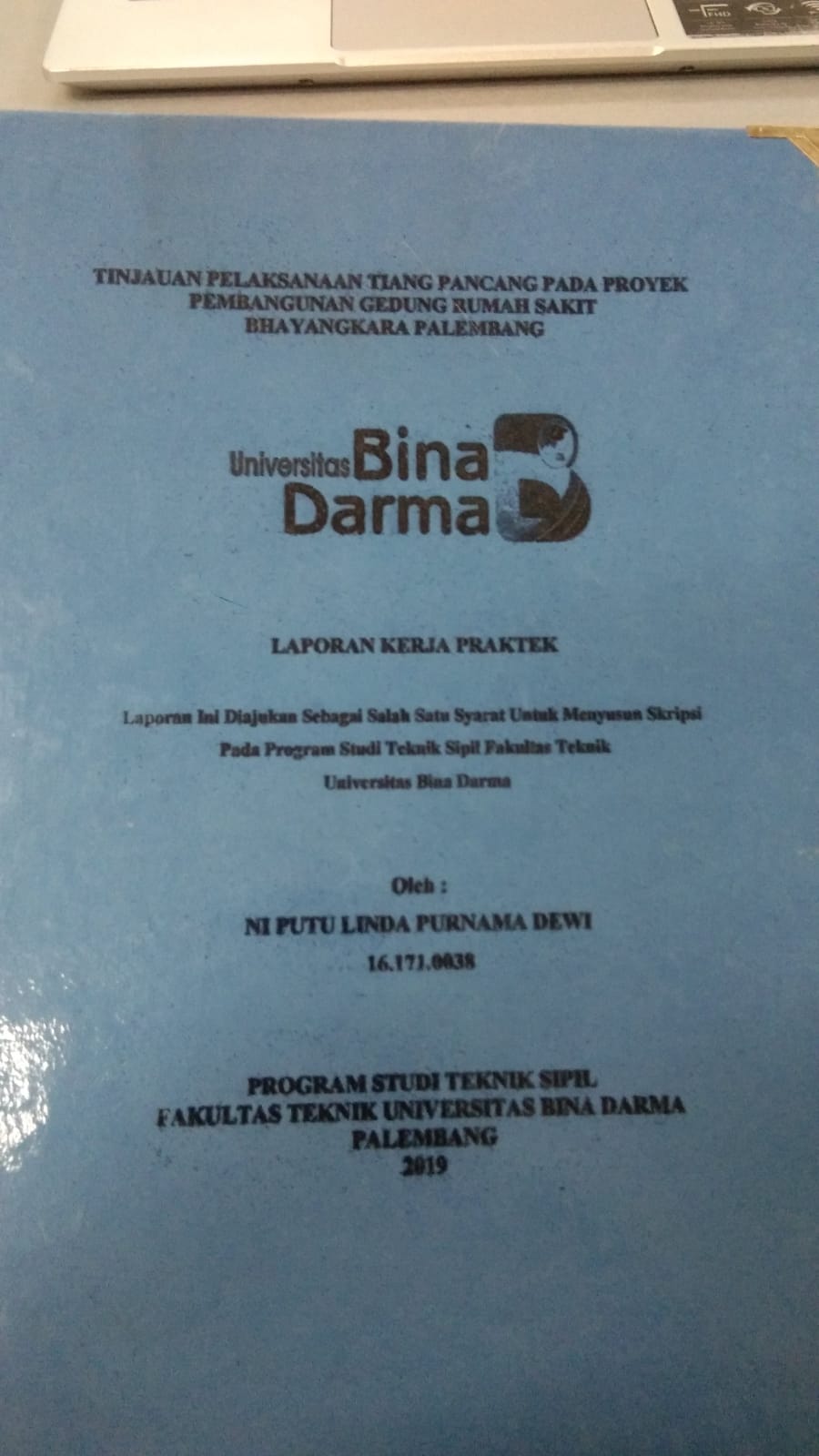 Cover TINJAUAN PELAKSANAAN TIANG PANCANG PADA PROYEK PEMBANGUNAN GEDUNG RUMAH SAKIT BHAYANGKARA PALEMBANG / NI PUTU LINDA PURNAMA DEWI