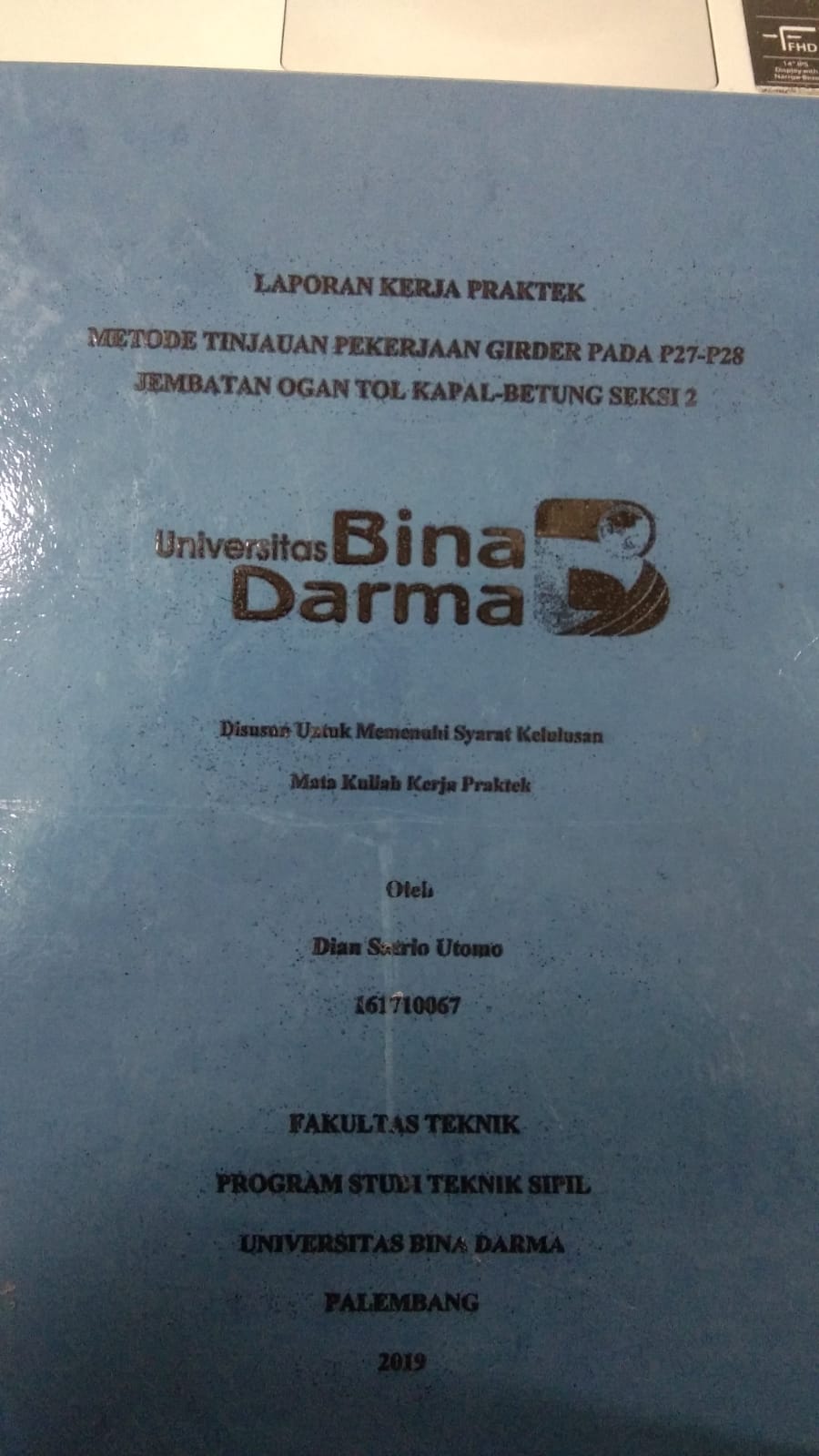 Cover METODE TINJAUAN PEKERJAAN GIRDER PADA P27-P28 JEMBATAN OGAN TOL KAPAL-BETUNG SEKSI 2 / DIAN SATRIO UTOMO