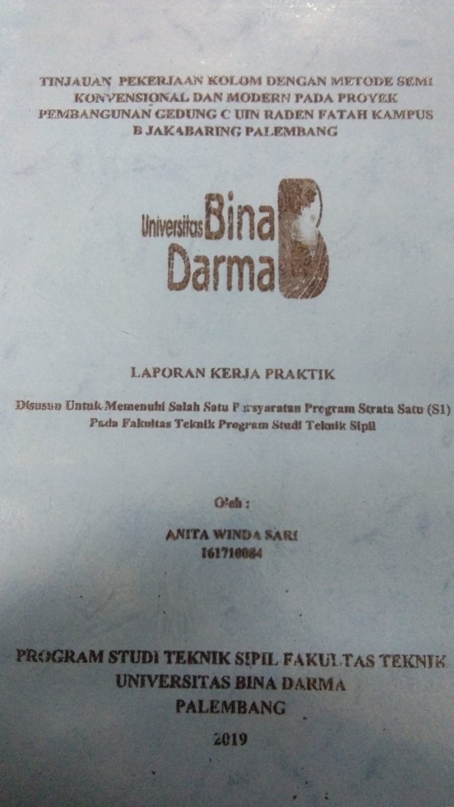 Cover TINJAUAN PEKERJAAN KOLOM DENGAN METODE SEMI KONVENSIONAL DAN MODERN PADA PROYEK PEMBANGUNAN GEDUNG C UIN RADEN FATAH KAMPUS B JAKABARING PALEMBANG / ANITA WINDA SARI