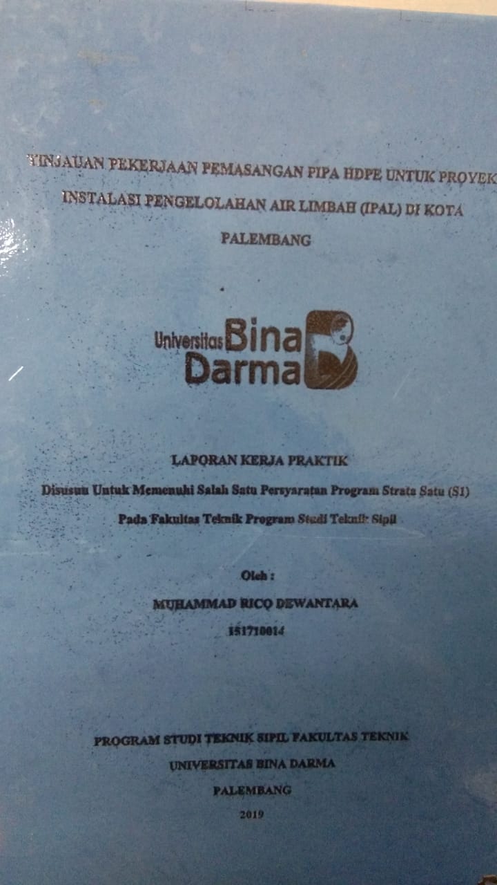 Cover TINJAUAN PEKERJAAN PEMASANGAN PIPA HDPE UNTUK PROYEK INSTALASI PENGELOLAHAN AIR LIMBAH (IPAL) DI KOTA PALEMBANG / MUHAMMAD RICO DEWANTARA