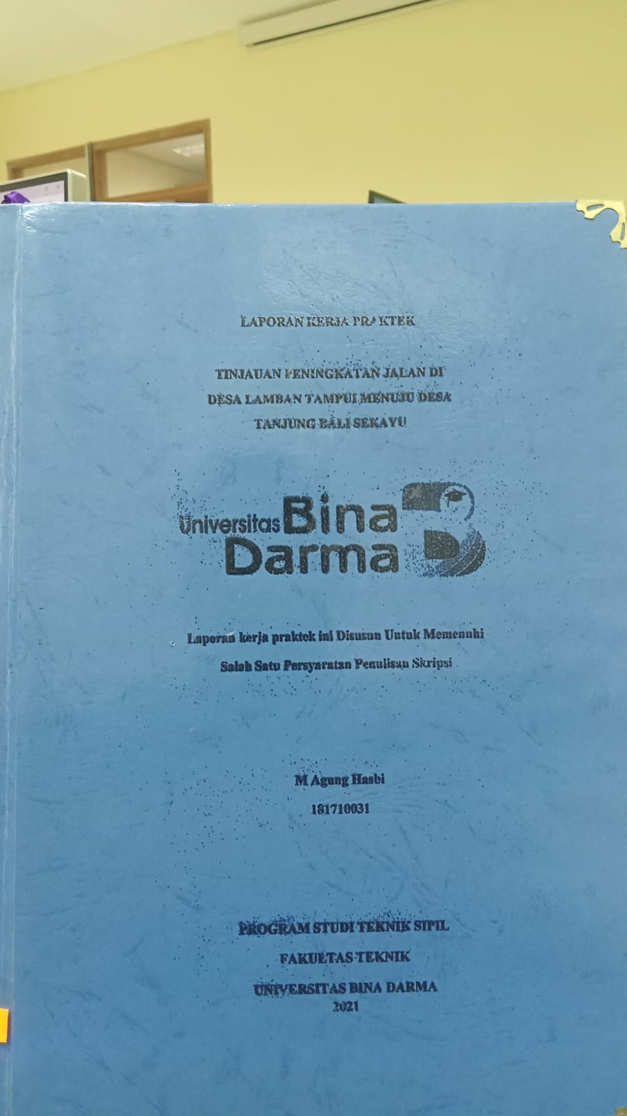Cover TINJAUAN PENIGKATAN JALAN DI DESA LAMBAN TAMPUI MENUJU DESA TANJUNG BALI SEKAYU / M AGUNG HASBI
