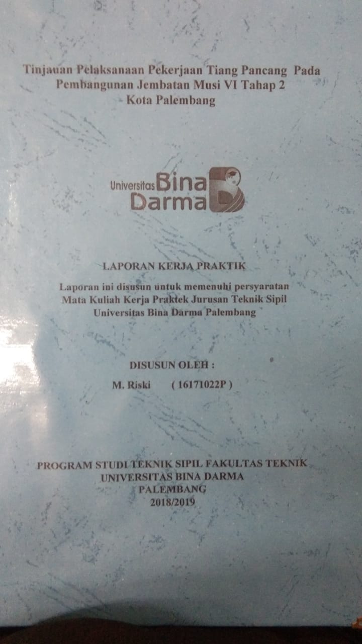 Cover TINJAUAN PELAKSANAAN PEKERJAAN TIANG PANCANG PADA PEMBANGUNAN JEMBATAN MUSI VI TAHAP 2 KOTA PALEMBANG / M. RISKI