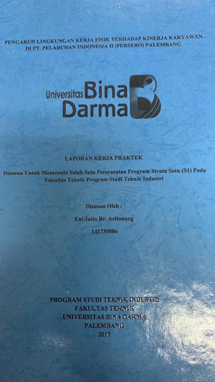 Cover PENGARUH LINGKUNGAN KERJA FISIK TERHADAP KINERJA KARYAWAN DI PT.PELABUHAN INDONESIA II (PERSERO) PALEMBANG / ENI JUITA BR. ARITONANG