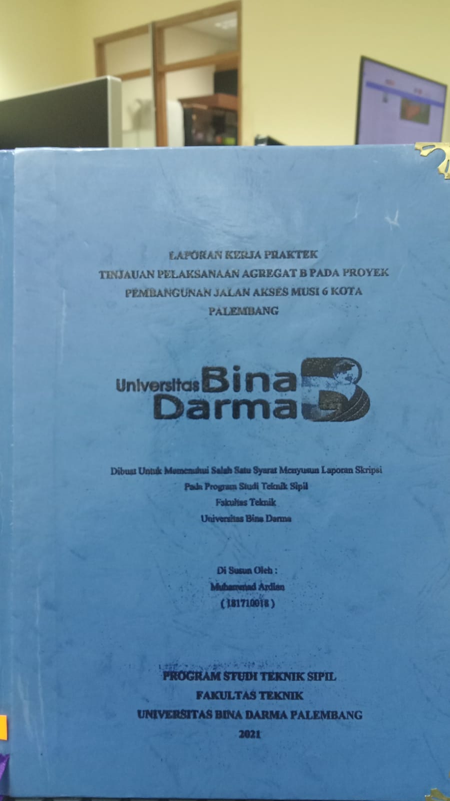 Cover TINJAUAN PELAKSANAAN AGREGAT B PADA PROYEK PEMBANGUNAN JALAN AKSES MUSI 6 KOTA PALEMBANG / MUHAMMAD ARDIAN