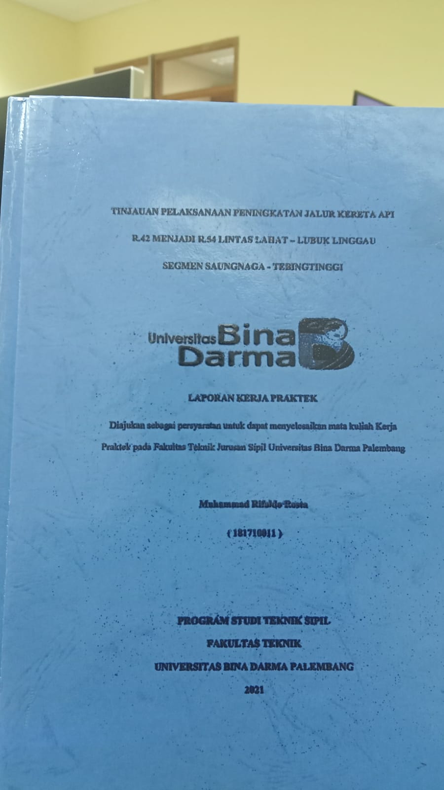 Cover TINJAUAN PELKSANAAN JALUR KERETA API R42 MENJADI 54 LINTAS LAHAT - LUBUK LINGGAU  SEGMEN SAUNGNAGA - TEBING TINGGI / FAMUHAMMAD RIFALDO ROSTA