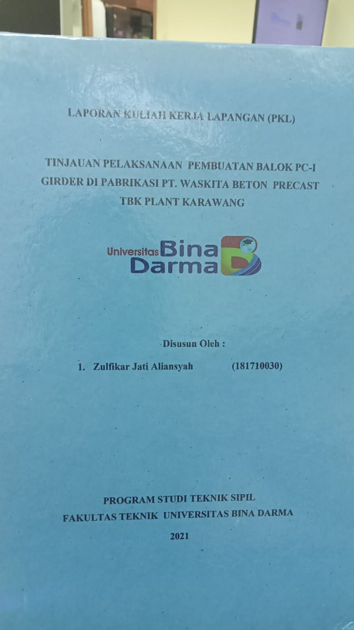 Cover TINJAUAN PELAKSANAAN PEMBUATAN BALOK PC-1 GIRDER DI PABRIKASI PT.WASKITA BETON PRECAST TBK PLANT KARAWANG / ZULFIKAR JATI ALIANSYAH