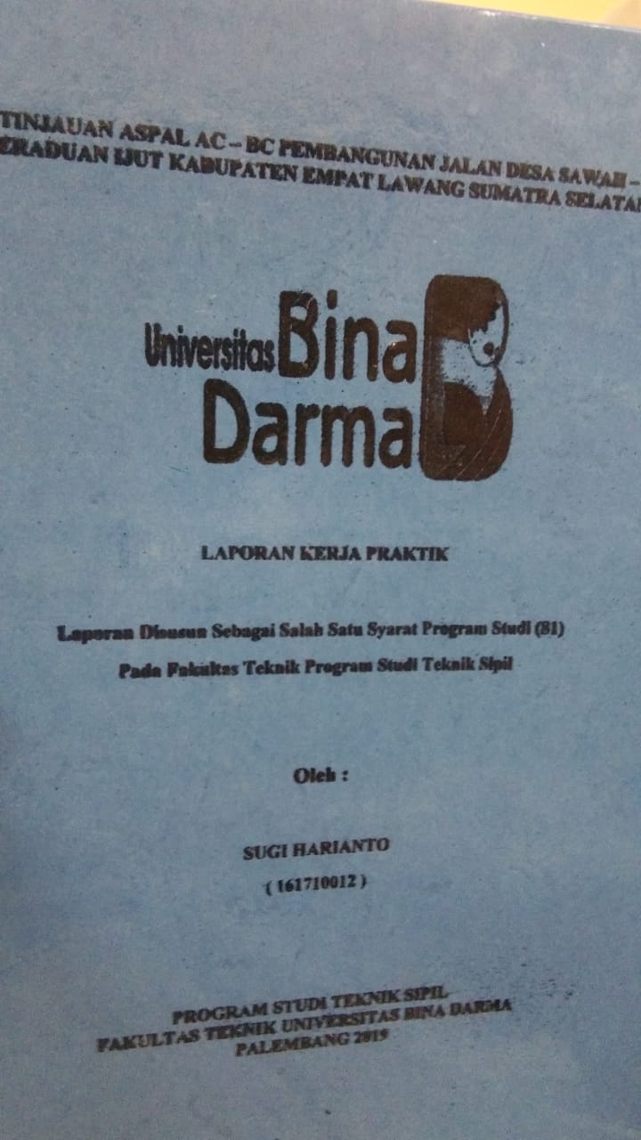 Cover TINJAUAN ASPAL AC - BC PEMBANGUNAN JALAN DESA SAWAH - PERADUAN IJUT KABUPATEN EMPAT LAWANG SUMATRA SELATAN / SUGI HARIANTO