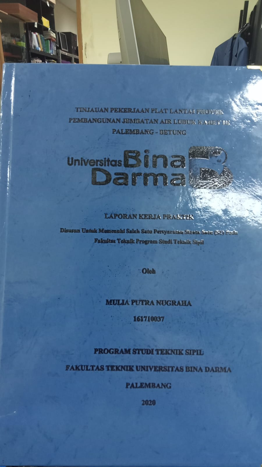 Cover TINJAUAN PEKERJAAN PLAT LANTAH PROTEK PEMBANGUNAN JEMBATAN AIR LUBUK KARET III PALEMBANG-BETUNG / MULIA PUTRA  NUGRAHA