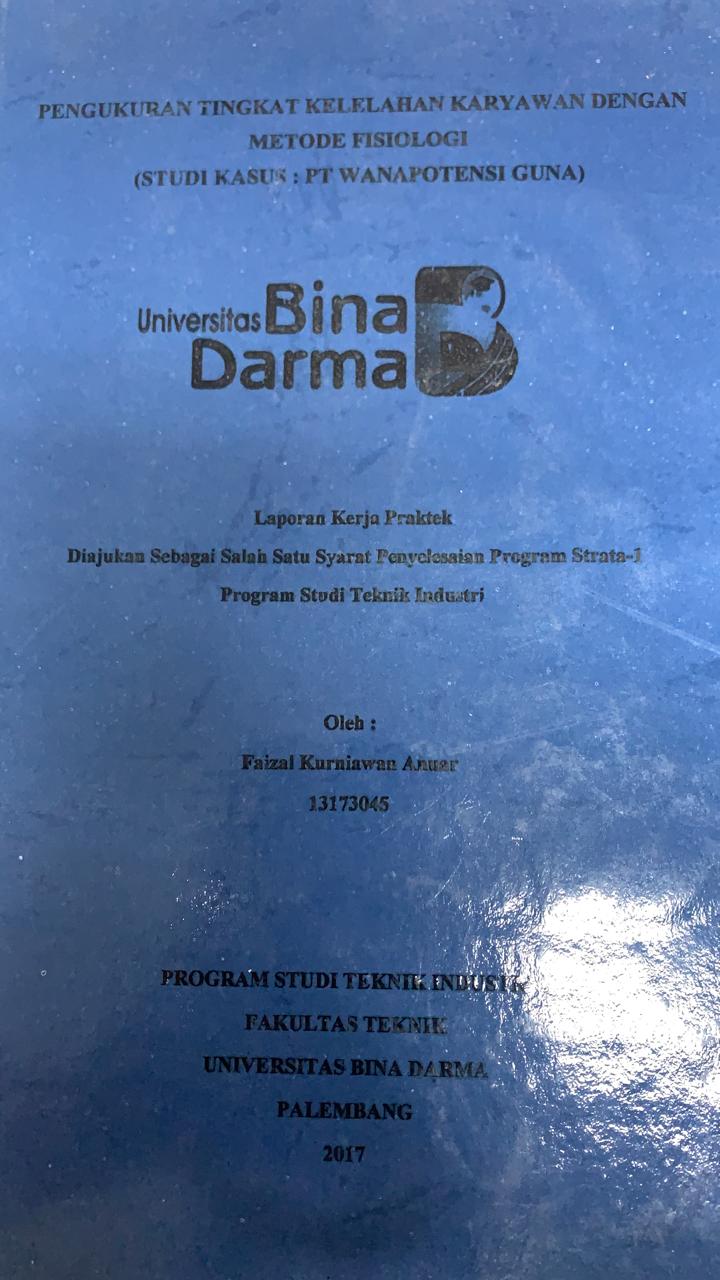 Cover PENGUKURAN TINGKAT KELELAHAN KARYAWAN DENGAN METODE FISIOLOGI :  STUDI KASUS : PT WANAPOTENSI GUNA / FAIZAL KURNIAWAN ANUAR