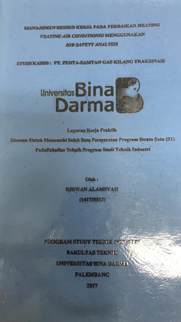 Cover MANAJEMEN RESIKO KERJA  PADA PERBAIKAN HEATING VEATING AIR CONDITIONIG MENGGUNAKAN JOB SAFETY ANALYSIS / RIDWAN ALAMSYAH