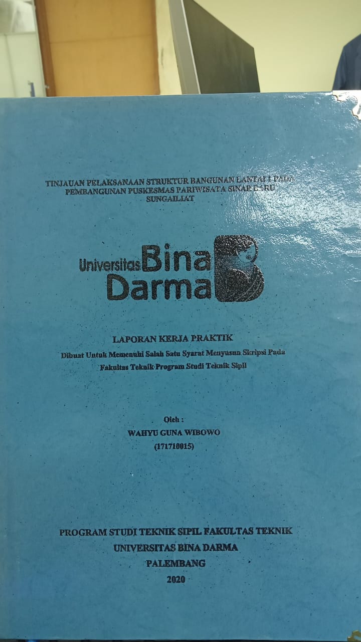 Cover TINJAUAN PELAKSANAAN STRUKTUR BANGUNAN LANTAI 1 PADA PEMBANGUNAN PUSKESMAS PARIWISATA SINAR BARU SUNGAILIAT / WAHYU GUNA WIBOWO